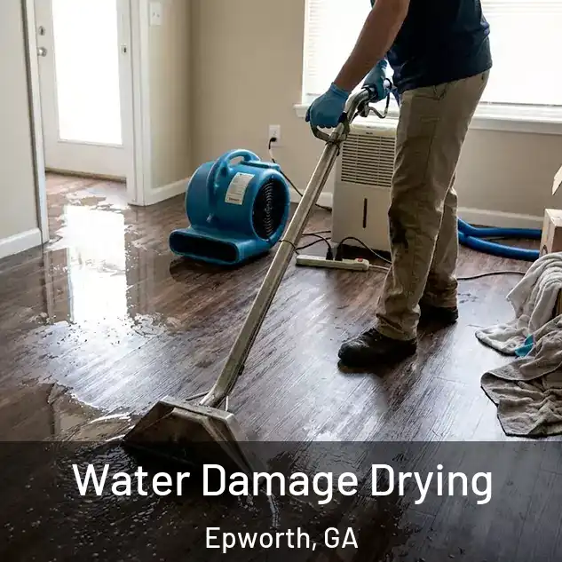  Water Damage Drying Epworth, GA