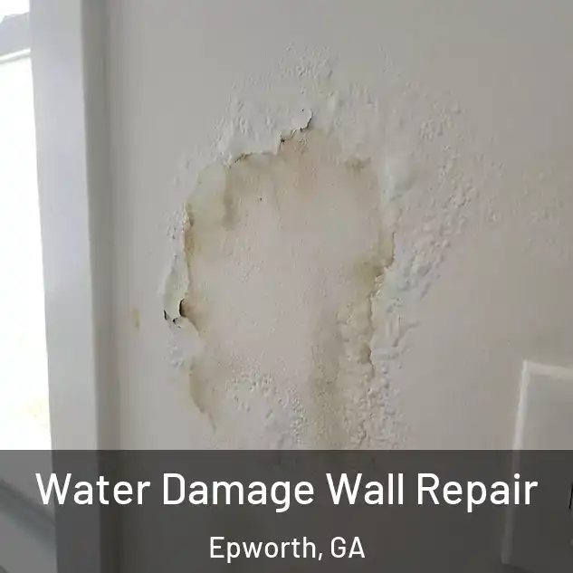  Water Damage Wall Repair Epworth, GA