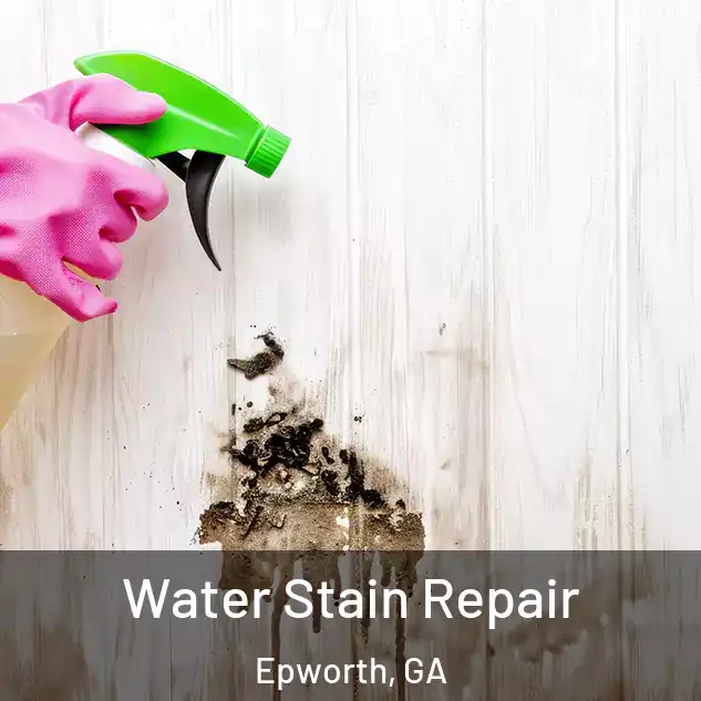  Water Stain Repair Epworth, GA
